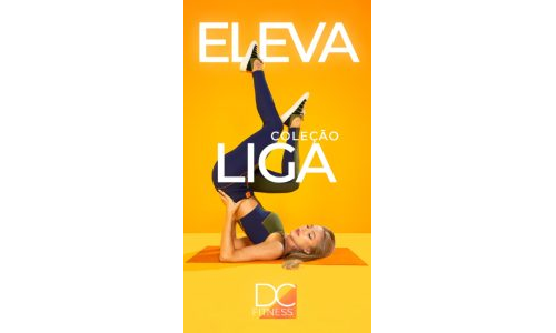 Preview Liga - Coleção Eleva